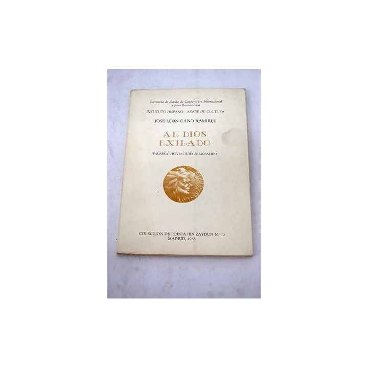 AL DIOS EXILADO - Jose Leon Cano Ramirez